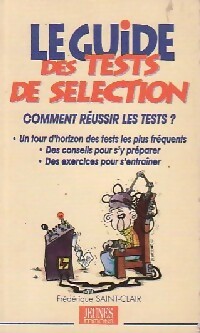 Le guide des tests de sélection - Frédérique Saint-Clair