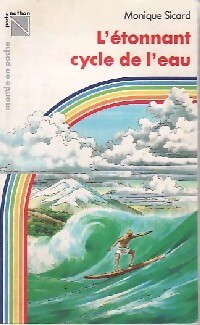L'étonnant cycle de l'eau - Monique Sicard