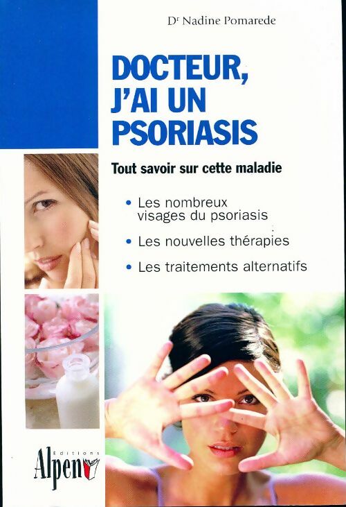 Docteur, J'ai un psoriasis - Nadine Pomarède