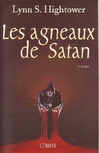 Les agneaux de Satan - Lynn S. Hightower