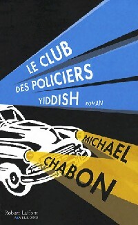 Le club des policiers yiddish - Michel Chabon