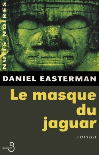 Le masque du jaguar - Daniel Easterman