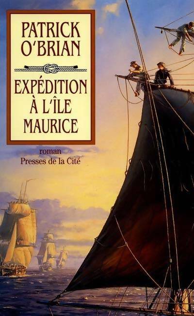 Expédition à l'Ile Maurice - Patrick O'Brian