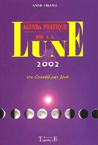 Agenda pratique de la lune 2002 - Anne Vilano