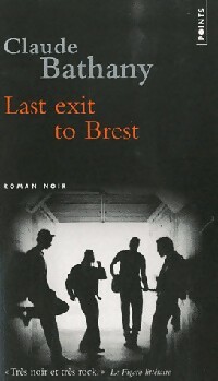 Last exit to Brest - Claude Bathany