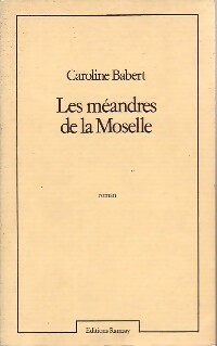 Les méandres de la Moselle - Caroline Babert