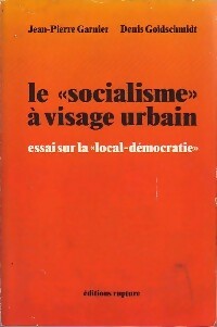 Le socialisme à visage urbain - Jean-Pierre Garnier