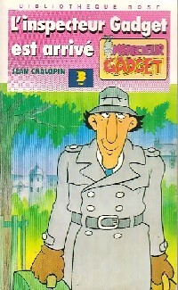 L'inspecteur gadget est arrivé - Jean Chalopin
