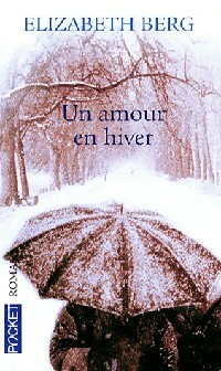 Un amour en hiver - Elizabeth Berg