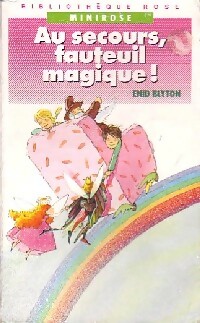 Au secours, fauteuil magique ! - Enid Blyton