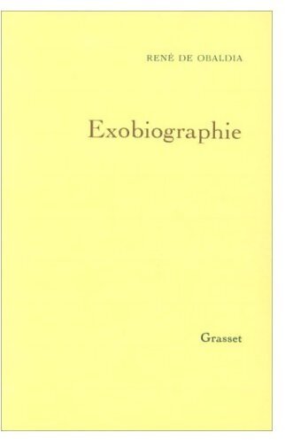 Exobiographie - René De Obaldia