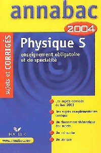 Physique Terminale S : Enseignement obligatoire et de spécialité 2004 - Julie Bouvry