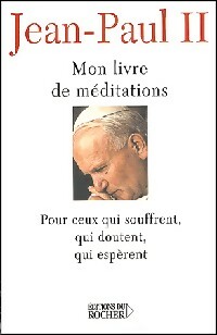 Mon livre de méditations - Jean-Paul II