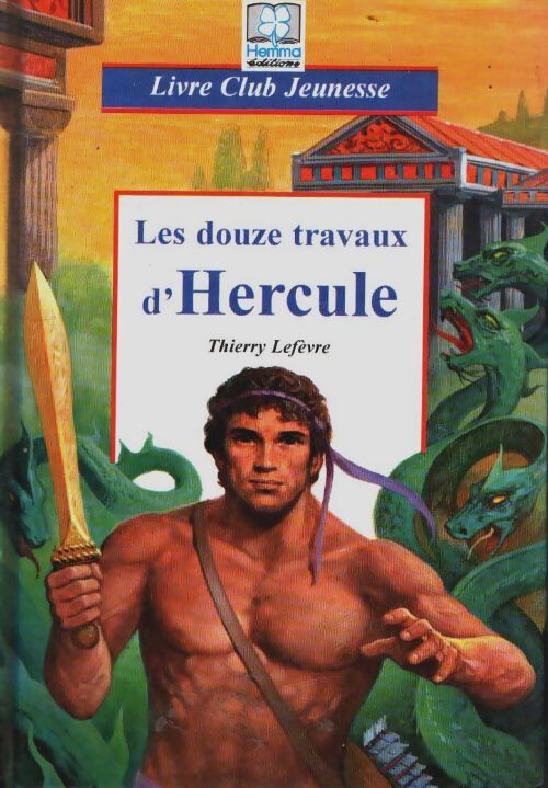 Les douze travaux d'Hercule - Thierry Lefèvre