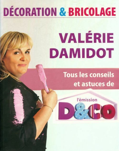 Décoration & bricolage - Valérie Damidot