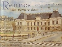 Rennes. Un peintre dans la ville - Alain-François Lesacher