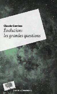 Evolution. Les grandes questions - Claude Combes