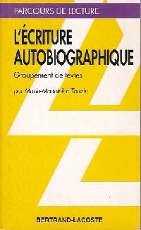 L'écriture autobiographique - Marie-Madeleine Touzin