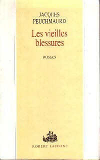 Les vieilles blessures - Jacques Peuchmaurd