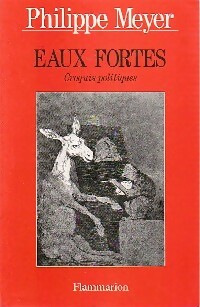 Eaux-fortes : Croquis politiques - Philippe Meyer