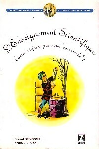 L'enseignement scientifique. Comment faire pour que ça marche ? - Gérard De Vecchi