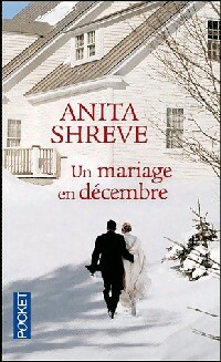 Un mariage en décembre - Anita Shreve