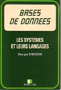 Bases de données. Les systèmes et leurs langages - Georges Gardarin