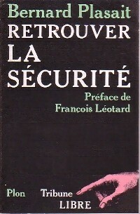 Retrouver la sécurité - Bernard Plasait