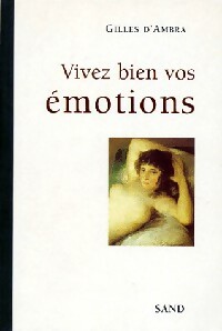 Vivez bien vos émotions - Gilles D'Ambra