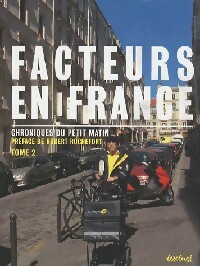 Chroniques du petit matin Tome II : Facteurs en France - Robert Rochefort