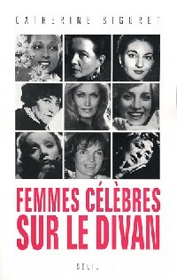 Femmes célèbres sur le divan - Catherine Siguret