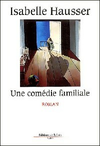 Une comédie familiale - Isabelle Hausser
