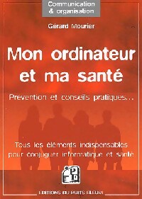 Mon ordinateur et ma santé - Gérard Mourier