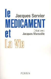 Le médicament et la vie - Jacques Servier