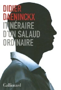 Itinéraire d'un salaud ordinaire - Didier Daeninckx