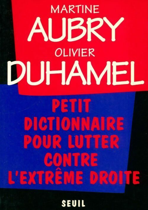 Petit dictionnaire pour lutter contre l'extrême droite - Olivier Duhamel