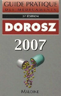Guide pratique des médicaments Dorosz 2007 - Inconnu