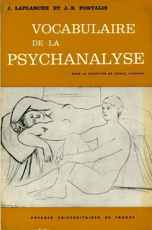 Vocabulaire de la psychanalyse - Jean-Bernard Pontalis