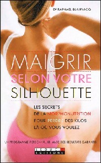 Maigrir selon votre silhouette - Dr Blairvacq Raphael