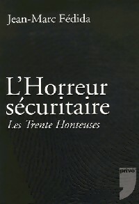 L'horreur sécuritaire - J.-M. Fedida