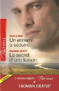 Un ennemi à séduire / Le secret d'une liaison / Une délicieuse épreuve - Cindy Gerard