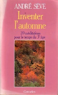 Inventer l'automne - André Sève
