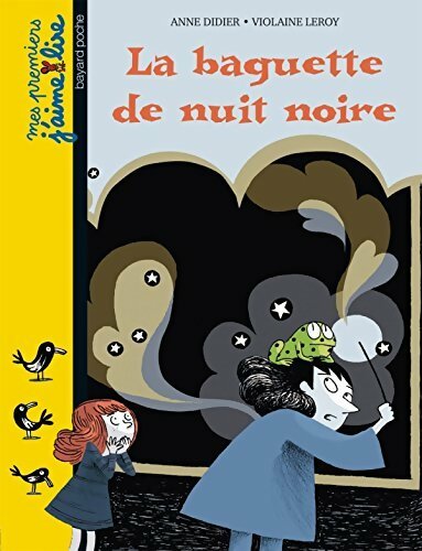La baguette de nuit noire - Anne Disier