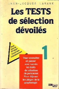Les tests de sélection dévoilés Tome I - Jean-Jacques Larané