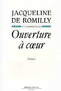 Ouverture à coeur - Jacqueline De Romilly