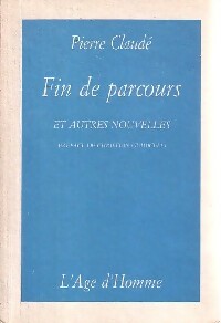 Fin de parcours et autres nouvelles - Pierre Claude