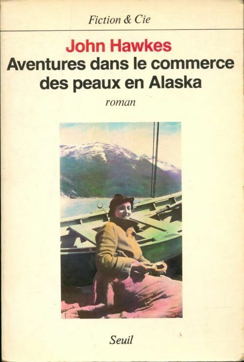 Aventures dans le commerce des peaux en Alaska - John Hawkes