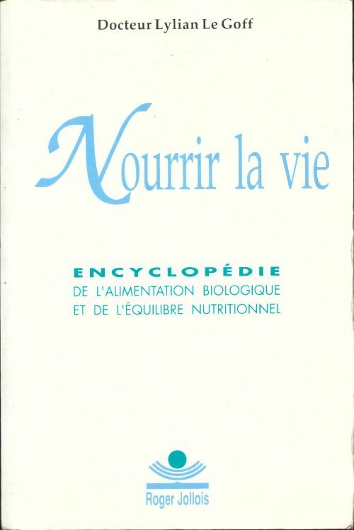 Nourrir la vie - Lylian Le goff