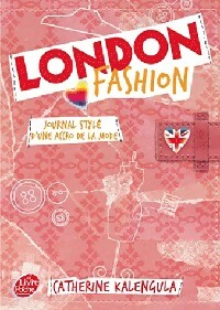 London Fashion Tome I : Journal stylé d'une accro de la mode - Catherine Kalengula