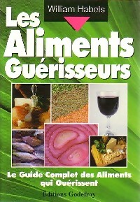 Les aliments guérisseurs - William Habets